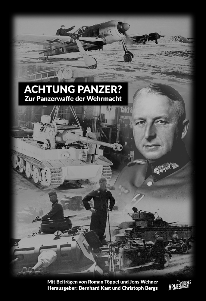 Achtung Panzer? Zur Panzerwaffe der Wehrmacht