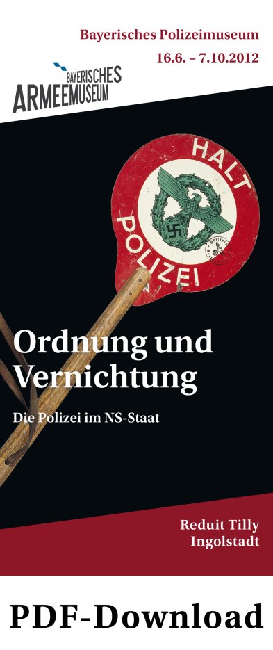 Flyer Ordnund und Vernichtung © Bayerisches Armeemuseum