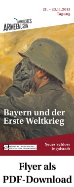 Flyer Tagung Bayern und der Erste Weltkrieg© Bayerisches Armeemuseum