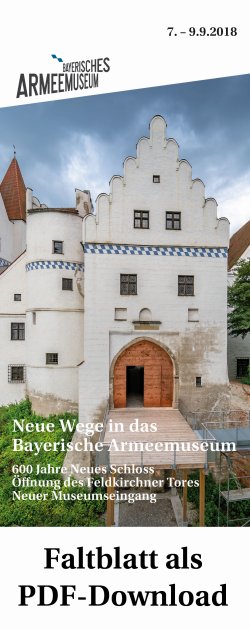 Faltblatt Neue Wege in das Bayerische Armeemuseum, 7. bis 9.9.2018